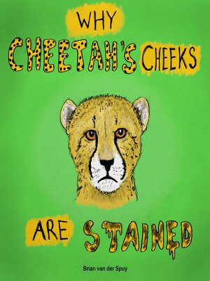 cover image of Why Cheetah's Cheeks are Stained